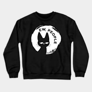 Funny Cat - Ew People Crewneck Sweatshirt